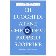 111 luoghi di Atene che devi proprio scoprire