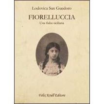 Fiorelluccia. Una fiaba siciliana