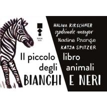 Il piccolo libro degli animali bianchi e neri