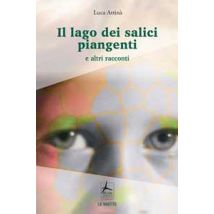 Il lago dei salici piangenti e altri racconti