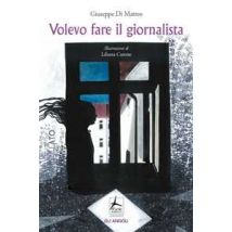Volevo fare il giornalista