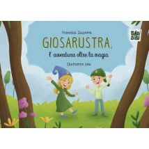 Giosarustra, l'avventura oltre la magia
