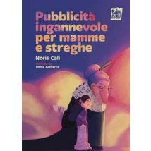 Pubblicità ingannevole per mamme e streghe