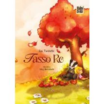 Tasso re. Ediz. illustrata