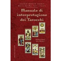 Manuale di interpretazione dei tarocchi. 28 diverse letture, passo dopo passo