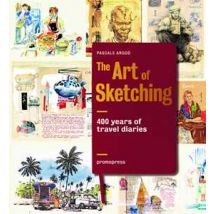 The art of sketching. 400 years of travel diaries. Ediz. illustrata