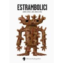 Estrambolici. Ediz. illustrata