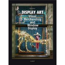 Display art. Visual merchandising and window display. Ediz. illustrata