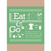 Eat & go. Branding & design indentity for takeaways & restaurants. Ediz. a colori. Vol. 2