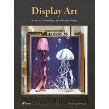 Display art. Visual merchandising and window display. Ediz. illustrata