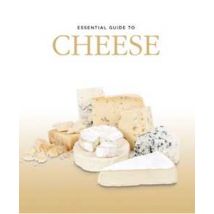Essential guide to cheese