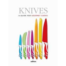 Knives. A guide for gourmet cooks