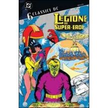 Legione dei supereroi. Classici DC. Vol. 6