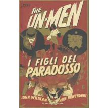 I figli del paradosso. The Un-Men. Vol. 2