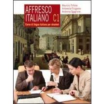 Affresco italiano C1. Corso di lingua italiana per stranieri