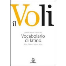 Il Voli. Vocabolario di latino. Latino-italiano, italiano-latino. Con schede grammaticali