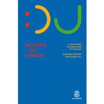 Il Devoto-Oli junior. Il mio primo vocabolario di italiano. Nuova ediz.