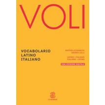 Voli. Vocabolario latino italiano, Con Vademecum del latinista. Con espansione online