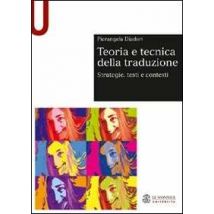 Teoria e tecnica della traduzione. Strategie, testi e contesti