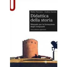 Didattica della storia. Manuale per la formazione degli insegnanti