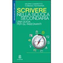 Scrivere nella scuola secondaria. Una guida per gli insegnanti