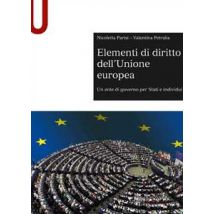 Elementi di diritto dell'Unione Europea. Un ente di governo per stati e individui