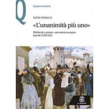 «L'unanimità più uno». Plebisciti e potere, una storia europea (secoli XVIII-XX)