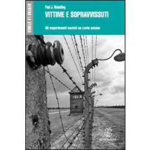 Vittime e sopravissuti. Gli esperimenti nazisti su cavie umane
