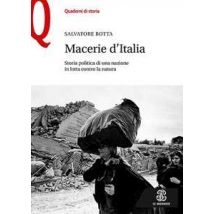 Macerie d'Italia. Storia politica di una nazione in lotta contro la natura