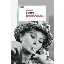 Fumo. La storia d'amore tra gli italiani e la sigaretta