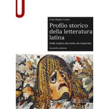 Profilo storico della letteratura latina. Dalle origini alla tarda età imperiale