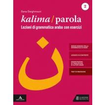 Kalima/Parola. Lezioni di scrittura e grammatica araba con esercizi. Con videolezioni di scrittura. Vol. 2