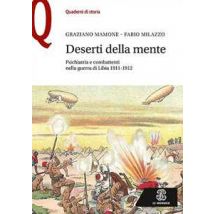 Deserti della mente. Psichiatria e combattenti nella guerra di Libia 1911-1912