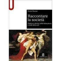 Raccontare la società. Politica e diritto nella letteratura e nelle altre arti
