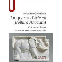 La guerra d'Africa (Bellum Africum). Testo latino a fronte