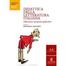 Didattica della letteratura italiana. Riflessioni e proposte applicative
