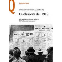 Le elezioni del 1919. Alle origini del sistema politico dell'Italia contemporanea