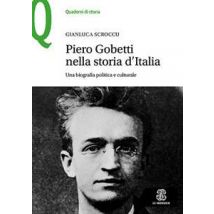 Piero Gobetti nella storia d'Italia. Una biografia politica e culturale