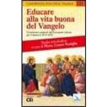 Educare alla vita buona del Vangelo. Orientamenti pastorali dell’episcopato italiano per il decennio 2010-2020