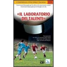 «Il laboratorio dei talenti». Nota pastorale sul valore e la missione degli oratori nel contesto dell'educazione alla vita buona del Vangelo