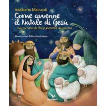 Come avvenne il Natale di Gesù... nei racconti di chi lo incontrò da piccolo