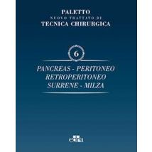 Trattato di tecnica chirurgica. Vol. 6: Pancreas, peritoneo, retroperitoneo, surrene, milza.