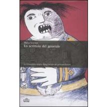 Lo scrittoio del generale. La romanzesca epopea risorgimentale del generale Govone