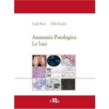 Anatomia patologica. Le basi. Vol. 1