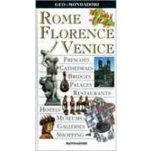 Rome Florence Venice. The best of Italy. Ediz. illustrata