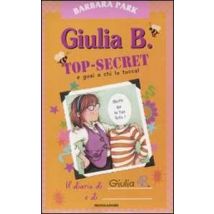 Giulia B. Top-Secret e guai a chi lo tocca!
