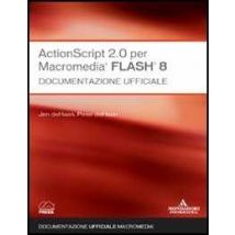 ActionScript 2.0 per Macromedia Flash 8. Documentazione ufficiale