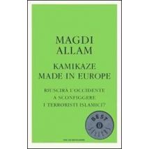 Kamikaze made in Europe. Riuscirà l'Occidente a sconfiggere i terroristi islamici?