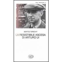 La resistibile ascesa di Arturo Ui