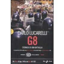 G8. Cronaca di una battaglia. Con DVD